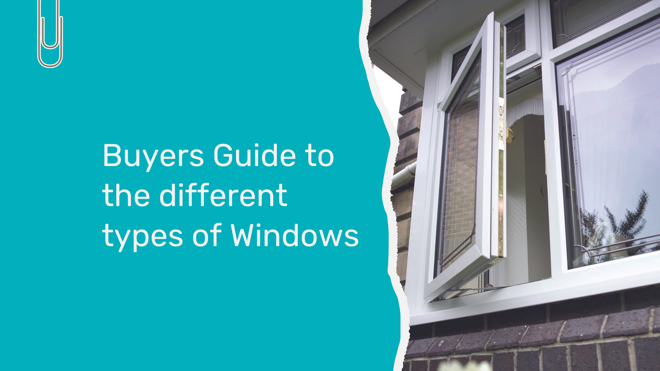 Buyers Guide to the Different Types of Windows